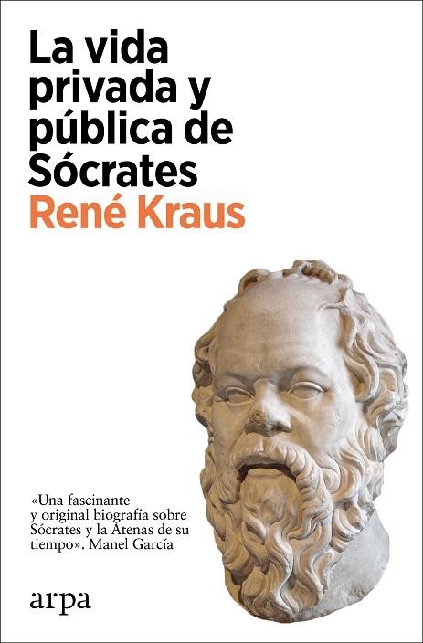 LA VIDA PRIVADA Y PÚBLICA DE SÓCRATES | 9788418741364 | KRAUS, RENÉ | Llibreria Online de Vilafranca del Penedès | Comprar llibres en català