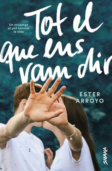 TOT EL QUE ENS VAM DIR | 9788418456008 | ARROYO, ESTER | Llibreria Online de Vilafranca del Penedès | Comprar llibres en català