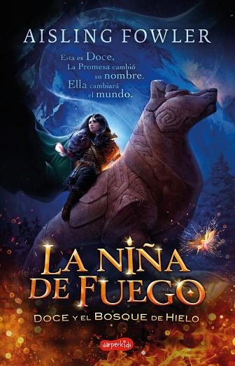 LA NIÑA DE FUEGO DOCE Y EL BOSQUE DE HIELO | 9788418279195 | FOWLER, AISLING | Llibreria Online de Vilafranca del Penedès | Comprar llibres en català