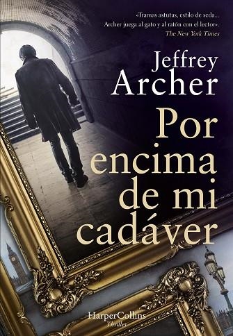 POR ENCIMA DE MI CADÁVER | 9788491396451 | ARCHER, JEFFREY | Llibreria Online de Vilafranca del Penedès | Comprar llibres en català