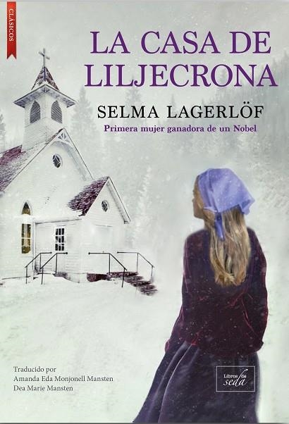 LA CASA DE LILJECRONA | 9788417626778 | LAGERLÖF, SELMA | Llibreria Online de Vilafranca del Penedès | Comprar llibres en català