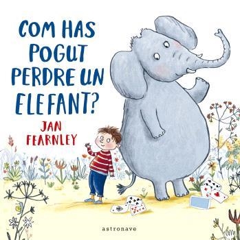 COM HAS POGUT PERDRE UN ELEFANT? | 9788467948646 | FEARNLEY, JAN | Llibreria L'Odissea - Libreria Online de Vilafranca del Penedès - Comprar libros