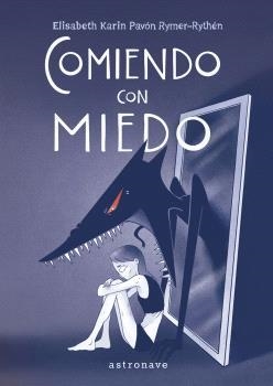 COMIENDO CON MIEDO | 9788467950298 | KARIN PAVÓN RYMER-RYTHÉN, ELISABETH | Llibreria L'Odissea - Libreria Online de Vilafranca del Penedès - Comprar libros