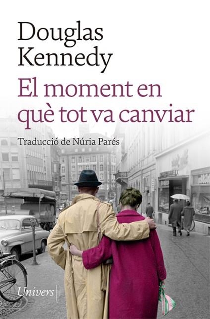 EL MOMENT EN QUÈ TOT VA CANVIAR | 9788418887208 | KENNEDY, DOUGLAS | Llibreria L'Odissea - Libreria Online de Vilafranca del Penedès - Comprar libros