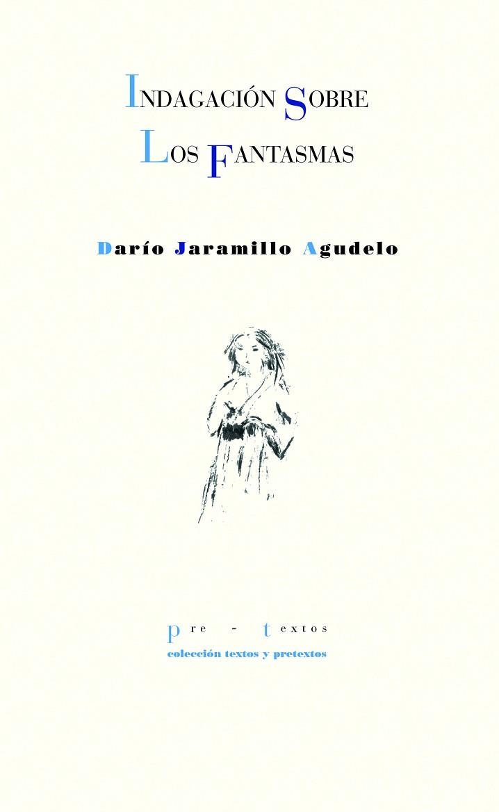 INDAGACIÓN SOBRE LOS FANTASMAS | 9788418935558 | JARAMILLO AGUDELO, DARÍO | Llibreria Online de Vilafranca del Penedès | Comprar llibres en català