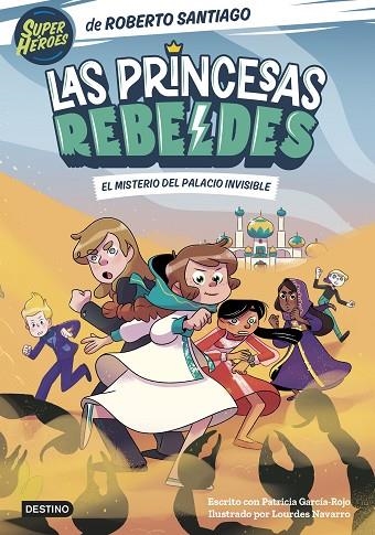 LAS PRINCESAS REBELDES 2 EL MISTERIO DEL PALACIO INVISIBLE | 9788408254126 | SANTIAGO, ROBERTO | Llibreria Online de Vilafranca del Penedès | Comprar llibres en català