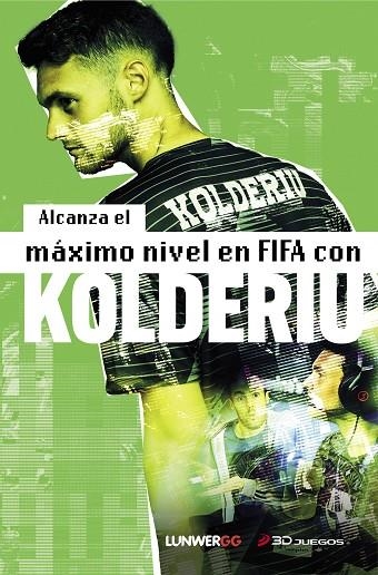 ALCANZA EL MÁXIMO NIVEL EN FIFA CON KOLDERIU | 9788418820472 | KOLDERIU | Llibreria Online de Vilafranca del Penedès | Comprar llibres en català