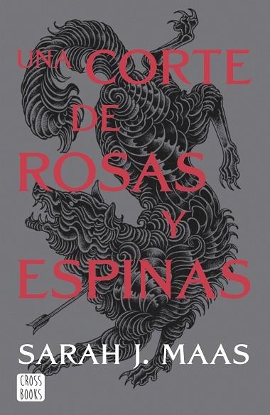 UNA CORTE DE ROSAS Y ESPINAS | 9788408257103 | MAAS, SARAH J. | Llibreria Online de Vilafranca del Penedès | Comprar llibres en català