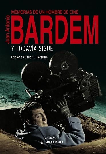 Y TODAVÍA SIGUE | 9788437644301 | BARDEM, JUAN ANTONIO | Llibreria Online de Vilafranca del Penedès | Comprar llibres en català