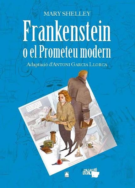 FRANKENSTEIN O EL PROMETEU MODERN -MARY SHELLEY- | 9788430769421 | MIRET PUIG, PAU/MARTÍ RAÜLL, SALVADOR/FORTUNY GINÉ, JOAN BAPTISTA | Llibreria Online de Vilafranca del Penedès | Comprar llibres en català