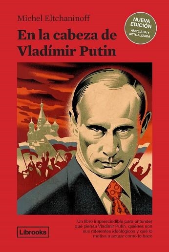 EN LA CABEZA DE VLADÍMIR PUTIN  | 9788412506013 | ELTCHANINOFF, MICHEL | Llibreria Online de Vilafranca del Penedès | Comprar llibres en català