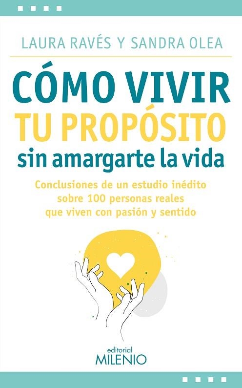 CÓMO VIVIR TU PROPÓSITO SIN AMARGARTE LA VIDA | 9788497439572 | RAVÉS VILÀ, LAURA/OLEA MARTÍ, SANDRA | Llibreria Online de Vilafranca del Penedès | Comprar llibres en català