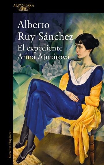 EL EXPEDIENTE ANNA AJMÁTOVA | 9788420461373 | RUY SÁNCHEZ, ALBERTO | Llibreria Online de Vilafranca del Penedès | Comprar llibres en català