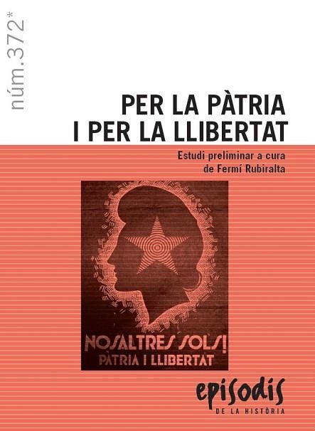 PER LA PÀTRIA I PER LA LLIBERTAT | 9788423208814 | RUBIRALTA I CASAS, FERMÍ | Llibreria L'Odissea - Libreria Online de Vilafranca del Penedès - Comprar libros