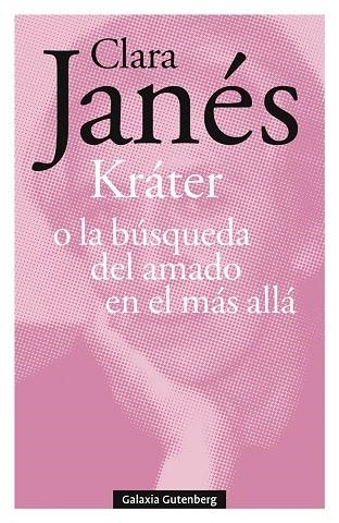 KRÁTER O LA BÚSQUEDA DEL AMADO EN EL MÁS ALLÁ | 9788418807947 | JANÉS, CLARA | Llibreria Online de Vilafranca del Penedès | Comprar llibres en català