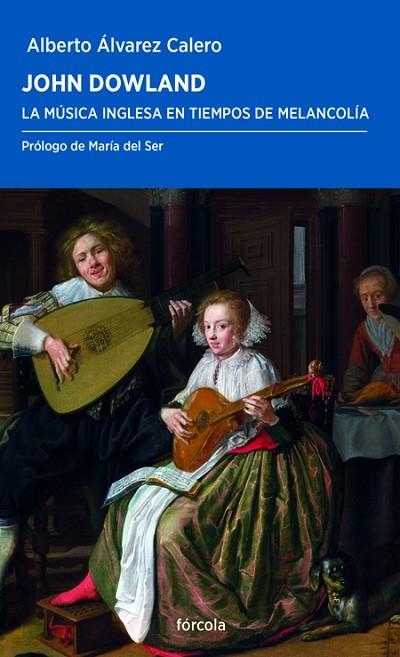 JOHN DOWLAND | 9788417425067 | ÁLVAREZ CALERO, ALBERTO | Llibreria Online de Vilafranca del Penedès | Comprar llibres en català