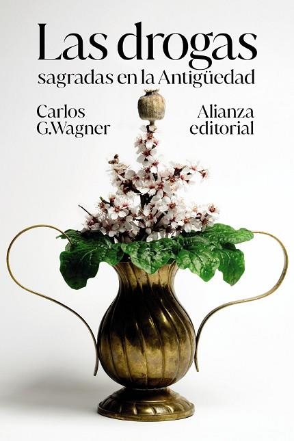 LAS DROGAS SAGRADAS EN LA ANTIGÜEDAD | 9788413628059 | G. WAGNER, CARLOS | Llibreria Online de Vilafranca del Penedès | Comprar llibres en català