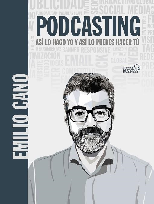 PODCASTING ASÍ LO HAGO YO Y ASÍ LO PUEDES HACER TÚ | 9788441544871 | CANO MOLINA, EMILIO | Llibreria Online de Vilafranca del Penedès | Comprar llibres en català