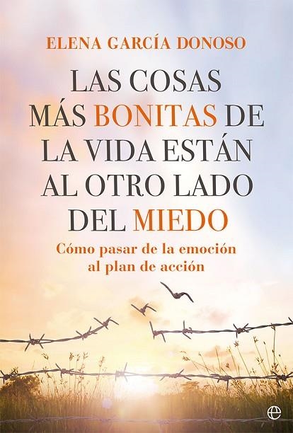 LAS COSAS MÁS BONITAS DE LA VIDA ESTÁN AL OTRO LADO DEL MIEDO | 9788413842943 | GARCÍA DONOSO, ELENA | Llibreria Online de Vilafranca del Penedès | Comprar llibres en català