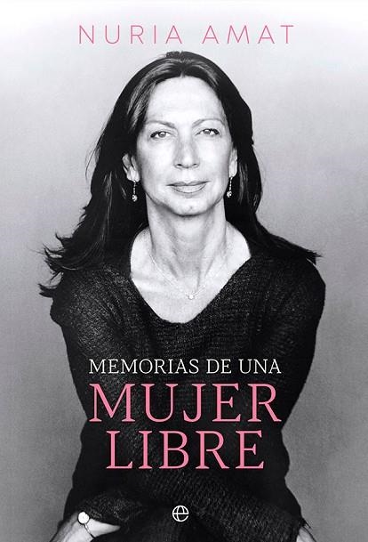 MEMORIAS DE UNA MUJER LIBRE | 9788413843353 | AMAT, NURIA | Llibreria Online de Vilafranca del Penedès | Comprar llibres en català