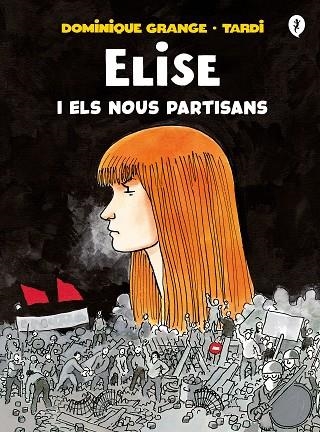 ELISE I ELS NOUS PARTISANS | 9788418621222 | TARDI,/GRANGE, DOMINIQUE | Llibreria Online de Vilafranca del Penedès | Comprar llibres en català