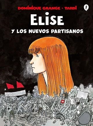 ELISE Y LOS NUEVOS PARTISANOS | 9788418621161 | TARDI,/GRANGE, DOMINIQUE | Llibreria Online de Vilafranca del Penedès | Comprar llibres en català