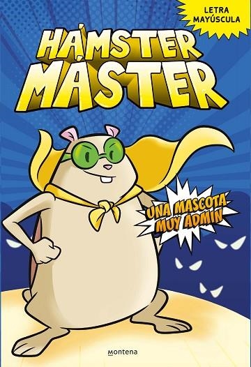 HÁMSTER MÁSTER 1  UNA MASCOTA MUY ADMIN | 9788418798375 | POWERS, EDGAR/COSTANZA, SALVATORE | Llibreria Online de Vilafranca del Penedès | Comprar llibres en català