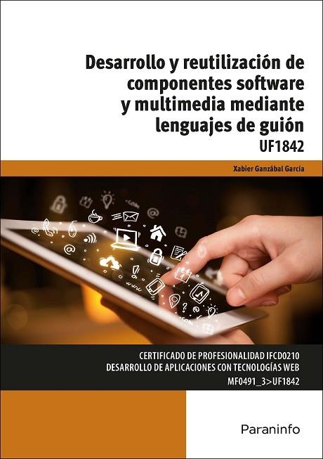 DESARROLLO Y REUTILIZACIÓN DE COMPONENTES SOFTWARE Y MULTIMEDIA MEDIANTE LENGUAJ | 9788428398305 | GANZÁBAL GARCÍA, XABIER | Llibreria Online de Vilafranca del Penedès | Comprar llibres en català