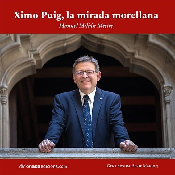 XIMO PUIG LA MIRADA MORELLANA | 9788417638368 | MILIÁN MESTRE, MANUEL | Llibreria Online de Vilafranca del Penedès | Comprar llibres en català