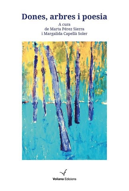 DONES ARBRES I POESIA | 9788412344110 | CAPELLÀ SOLER, MARGALIDA/PÉREZ SIERRA, MARTA | Llibreria Online de Vilafranca del Penedès | Comprar llibres en català