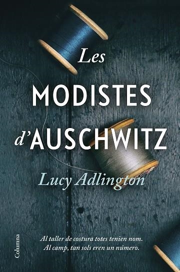 LES MODISTES D'AUSCHWITZ | 9788466428996 | ADLINGTON, LUCY | Llibreria Online de Vilafranca del Penedès | Comprar llibres en català