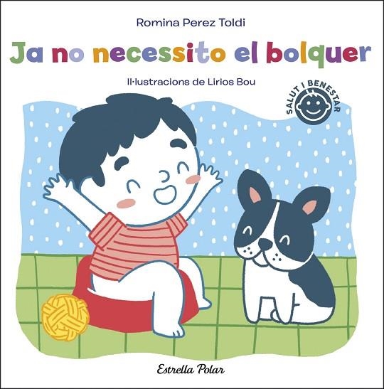 JA NO NECESSITO EL BOLQUER | 9788413891811 | PEREZ TOLDI, ROMINA | Llibreria Online de Vilafranca del Penedès | Comprar llibres en català