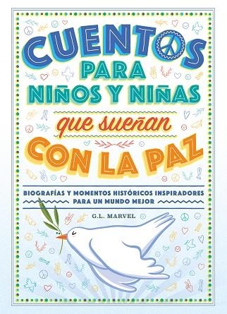 CUENTOS PARA NIÑOS Y NIÑAS QUE SUEÑAN CON LA PAZ | 9788419004574 | MARVEL, G.L | Llibreria Online de Vilafranca del Penedès | Comprar llibres en català