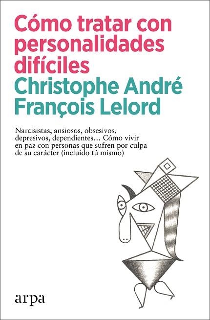 CÓMO TRATAR CON PERSONALIDADES DIFÍCILES | 9788418741456 | ANDRÉ, CHRISTOPHE/LELORD, FRANÇOIS | Llibreria L'Odissea - Libreria Online de Vilafranca del Penedès - Comprar libros