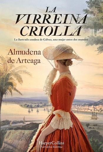 LA VIRREINA CRIOLLA | 9788491397519 | DE ARTEAGA, ALMUDENA | Llibreria Online de Vilafranca del Penedès | Comprar llibres en català