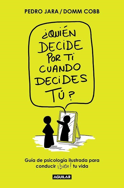 QUIÉN DECIDE POR TI CUANDO DECIDES TÚ | 9788403522671 | DOMM COBB/JARA, PEDRO | Llibreria Online de Vilafranca del Penedès | Comprar llibres en català