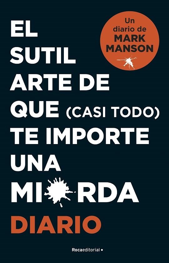 EL SUTIL ARTE DE QUE CASI TODO TE IMPORTE UNA MIERDA DIARIO | 9788418870569 | MANSON, MARK | Llibreria Online de Vilafranca del Penedès | Comprar llibres en català