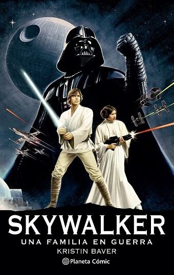 STAR WARS SKYWALKER: UNA FAMILIA EN GUERRA  | 9788411121422 | BAVER, KRISTEN | Llibreria Online de Vilafranca del Penedès | Comprar llibres en català