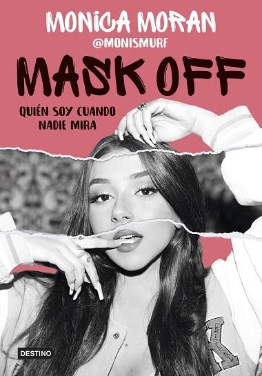 MASK OFF QUIÉN SOY CUANDO NADIE MIRA | 9788408253655 | MORÁN, MÓNICA | Llibreria Online de Vilafranca del Penedès | Comprar llibres en català