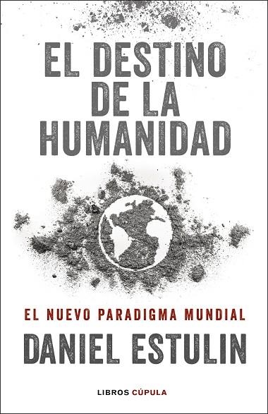 EL DESTINO DE LA HUMANIDAD | 9788448029531 | ESTULIN, DANIEL | Llibreria Online de Vilafranca del Penedès | Comprar llibres en català