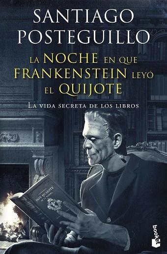 LA NOCHE EN QUE FRANKENSTEIN LEYÓ EL QUIJOTE | 9788408257677 | POSTEGUILLO, SANTIAGO | Llibreria Online de Vilafranca del Penedès | Comprar llibres en català