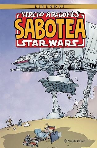 SERGIO ARAGONÉS SABOTEA STAR WARS | 9788411125734 | ARAGONES, SERGIO | Llibreria Online de Vilafranca del Penedès | Comprar llibres en català