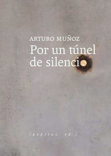 POR UN TÚNEL DE SILENCIO | 9788418998096 | MUÑOZ, ARTURO | Llibreria Online de Vilafranca del Penedès | Comprar llibres en català