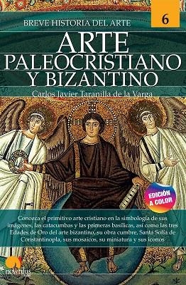 BREVE HISTORIA DEL ARTE PALEOCRISTIANO Y BIZANTINO | 9788413052571 | TARANILLA DE LA VARGA, CARLOS JAVIER | Llibreria Online de Vilafranca del Penedès | Comprar llibres en català