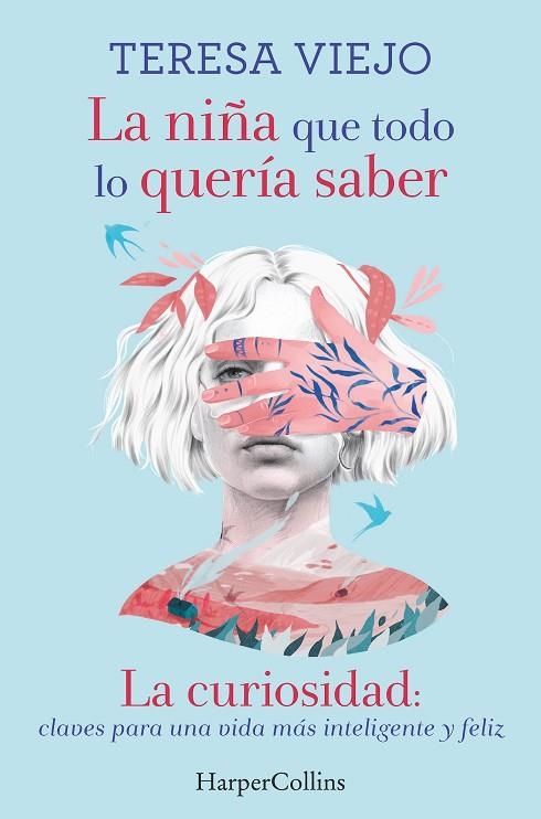 LA NIÑA QUE TODO LO QUERÍA SABER LA CURIOSIDAD CLAVES PARA UNA VIDA MÁS INTELI | 9788491394778 | VIEJO, TERESA | Llibreria Online de Vilafranca del Penedès | Comprar llibres en català