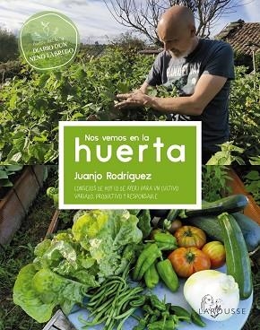 NOS VEMOS EN LA HUERTA | 9788419250032 | RODRÍGUEZ BLANCO, JUANJO | Llibreria Online de Vilafranca del Penedès | Comprar llibres en català