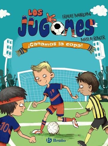 LOS JUGONES 3 GANAMOS LA COPA | 9788469666623 | NAHRGANG, FRAUKE | Llibreria Online de Vilafranca del Penedès | Comprar llibres en català