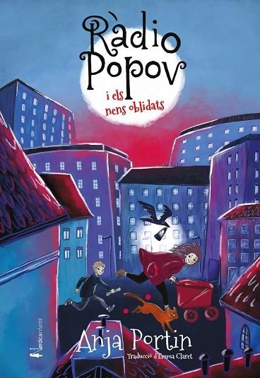 RÀDIO POPOV I ELS NENS OLVIDATS | 9788418930973 | PORTIN, ANJA | Llibreria Online de Vilafranca del Penedès | Comprar llibres en català