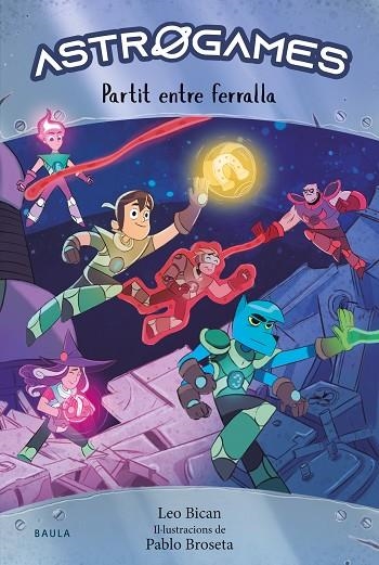 ASTROGAMES 1 PARTIT ENTRE FERRALLA | 9788447947263 | BICAN, LEO | Llibreria Online de Vilafranca del Penedès | Comprar llibres en català