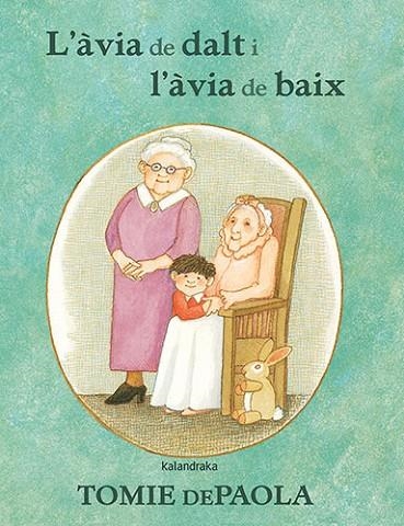 L’ÀVIA DE DALT I L'ÀVIA DE BAIX | 9788418558436 | DEPAOLA, TOMIE | Llibreria Online de Vilafranca del Penedès | Comprar llibres en català